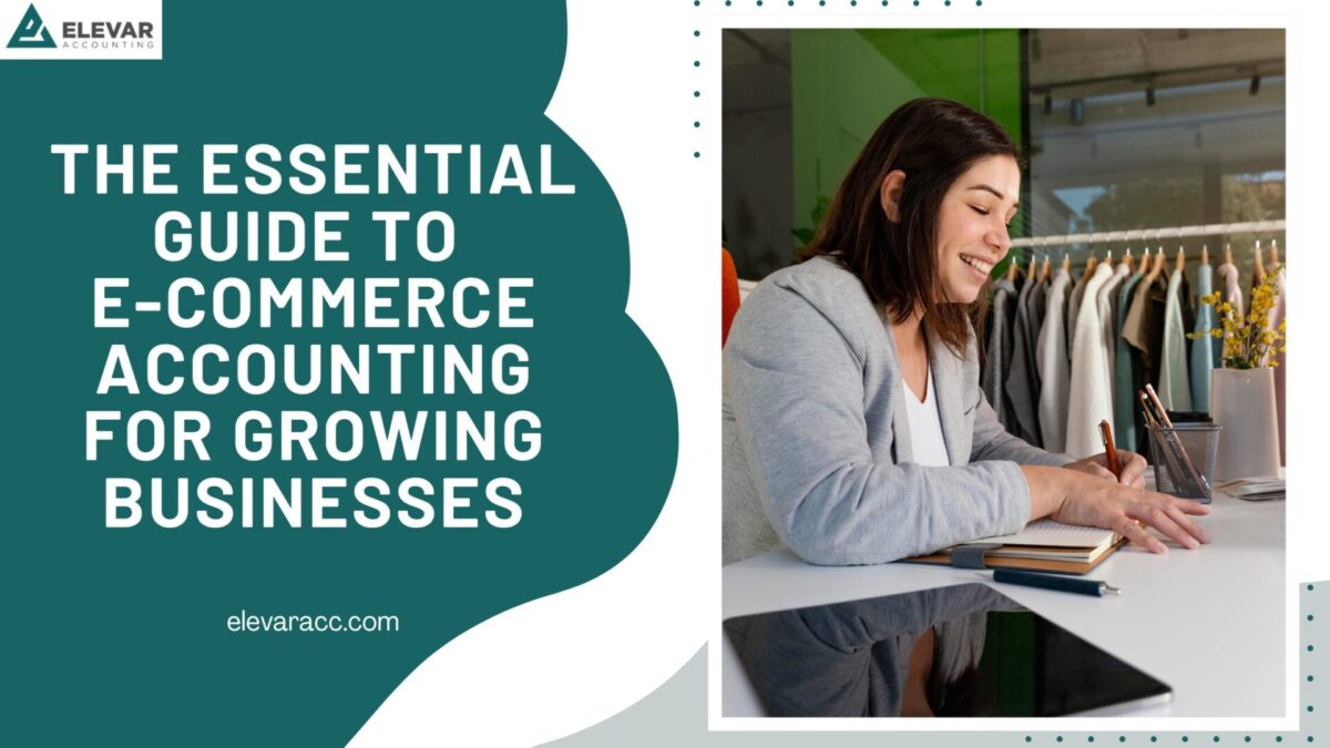 The Essential Guide to E-commerce Accounting for Growing Businesses